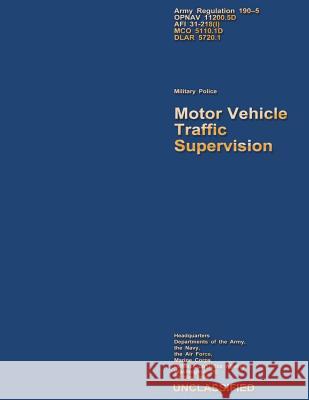 Motor Vehicle Traffic Supervision Department Of the Army 9781490403892