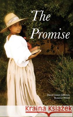 The Promise Dawn Come Rosanne Welch 9781490405223