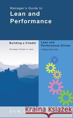Manager's Guide to Lean and Performance Eric M. Gatmaitan 9781490406657 Createspace