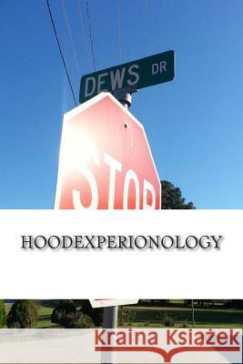 Hoodexperionology Ameaca L. Packard 9781490406916 Createspace