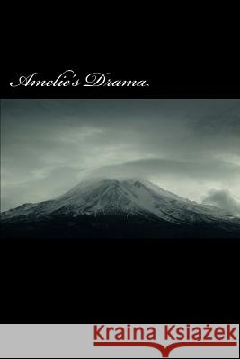 Amelie's Drama MR Mito Bessalel 9781490407807