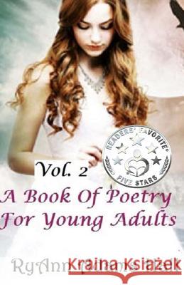 A Book of Poetry for Young Adults Mrs Ryann Adams Hall 9781490409986 Createspace