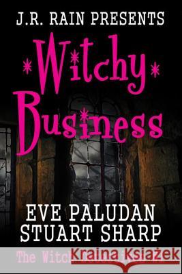 Witchy Business (Witch Detectives #1) Eve Paludan Stuart Sharp 9781490412436 Createspace