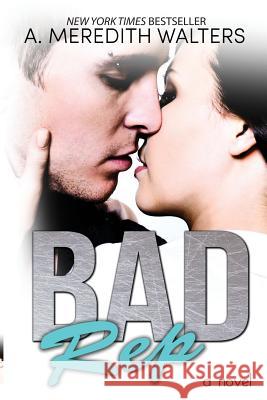 Bad Rep A. Meredith Walters 9781490412726
