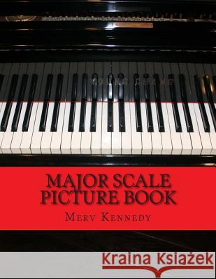 Major Scale Picture Book Merv Kennedy 9781490420400 Createspace