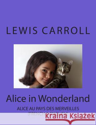Alice in Wonderland: Alice au Pays des Merveilles Bué, Henri 9781490420769