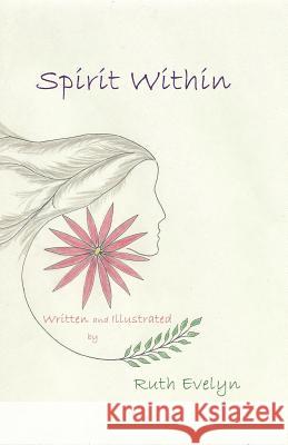 Spirit Within Ruth Evelyn 9781490422077 Createspace