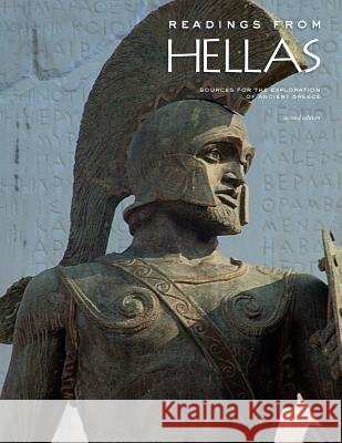 Readings from Hellas: Sources for the exploration of ancient Greece Wilson, Mark B. 9781490424583 Createspace