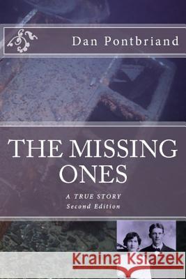 The Missing Ones Dan Pontbriand 9781490434049 Createspace