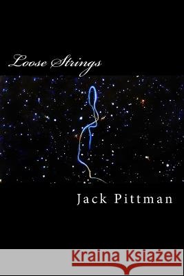 Loose Strings Jack Pittman 9781490442884