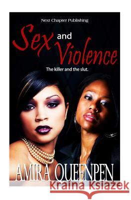 Sex & Violence Amira Queenpen 9781490443287 Createspace