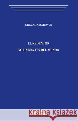 El Redentor. No Habra Fin del Mundo Grigori Grabovoi 9781490443973 Createspace Independent Publishing Platform