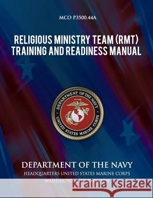 Religious Ministry Team (RMT) Training and Readiness Manual Navy, Department Of the 9781490444345