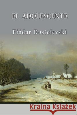 El adolescente Dostoievski, Fiodor 9781490446769 Createspace