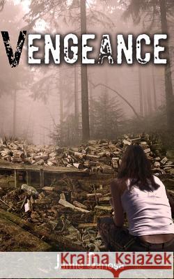 Vengeance Jamie Canosa 9781490447384 Createspace