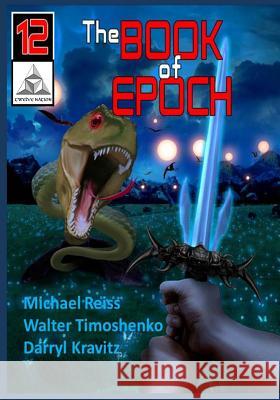 Twelve Nation - The Book of Epoch Michael Reiss Walter Timoshenko 9781490452098 Createspace