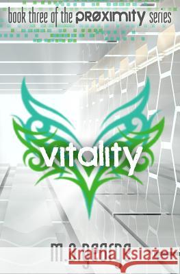 Vitality: The Proximity Series, #3 M. A. George 9781490452920 Createspace