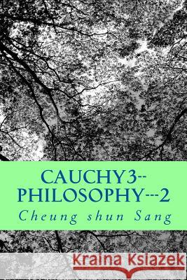 Cauchy3--Philosophy---2: Golly punishments Sang, Cheung Shun 9781490454900 Createspace