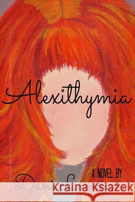 Alexithymia Dani Lowman 9781490458304