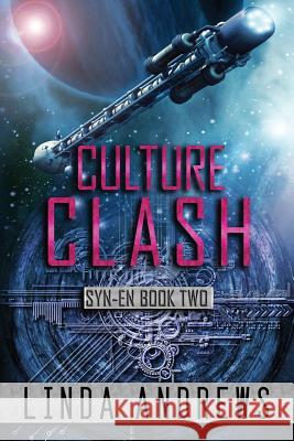 Culture Clash: Syn-En Book 2 Linda Andrews 9781490459035 Createspace