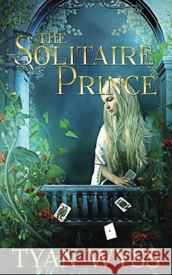 The Solitaire Prince Tyan Wyss 9781490459929 Createspace
