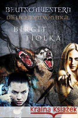 Die Legenden von Engil: Blutschwestern Rutica, Daniela 9781490460772 Createspace