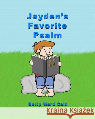 Jayden's Favorite Psalm Betty Ward Cain 9781490465098 Createspace