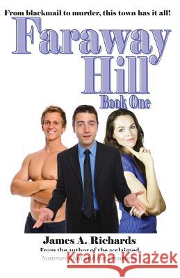 Faraway Hill Book One James a. Richards 9781490467207 Createspace