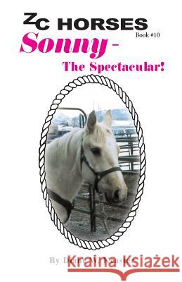 Sonny-The Spectacular Diane W. Keaster Toni Becker 9781490468037