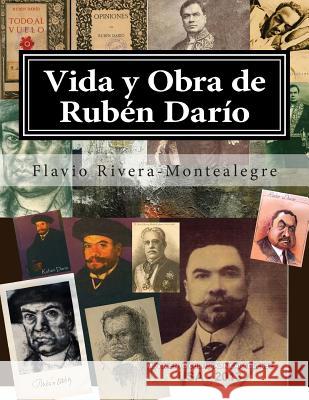 Vida y Obra de Ruben Dario: Genealogia, Iconografia y Ensayos Rivera-Montealegre, Flavio C. 9781490469690 Createspace