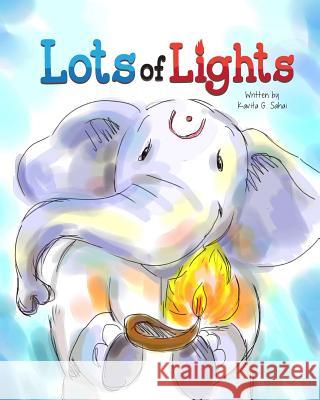 Lots of Lights: Lots of Lights Kavita Sahai 9781490470696 Createspace