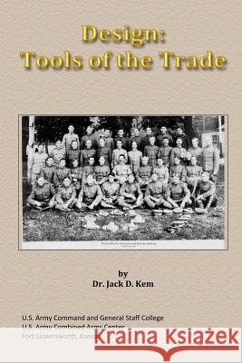 Design: Tools of the Trade Jack D. Kem 9781490471969 Createspace