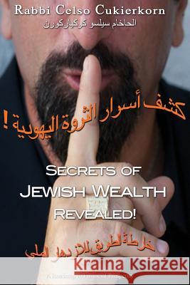 Secrets of Jewish Wealth Revealed (Arabic Edition): A Roadmap to Financial Prosperity Celso Cukierkorn 9781490474755