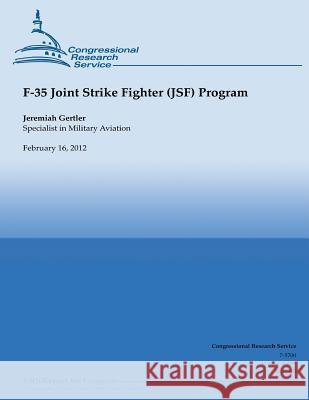 F-35 Joint Strike Fighter (JSF) Program Gertler, Jeremiah 9781490478272 Createspace