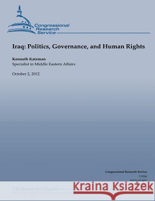 Iraq: Politics, Governance, and Human Rights Kenneth Katzman 9781490479224