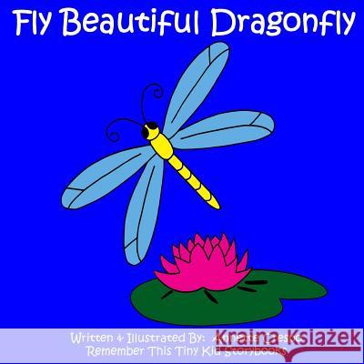 Fly Beautiful Dragonfly Remember This Tin 9781490480961 Createspace