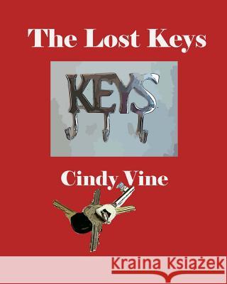 The Lost Keys Cindy Vine 9781490483849 Createspace