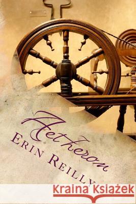 Aetheron Erin Reilly 9781490486123 Createspace