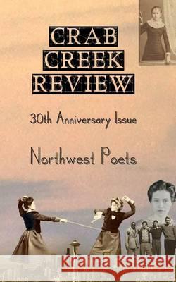 Crab Creek Review 30th Anniversary Issue Two Sylvias Press 9781490487106