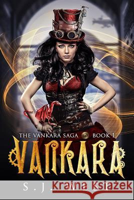 Vankara (Book 1, Vankara Saga) S. J. West 9781490487441 Createspace