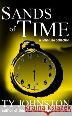 Sands of Time Ty Johnston 9781490491172 Createspace Independent Publishing Platform