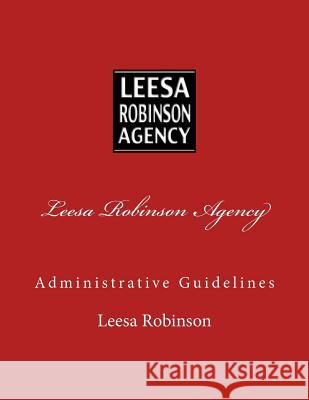 Leesa Robinson Agency Leesa Robinson 9781490494302 Createspace