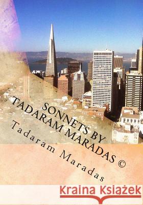 Sonnets by Tadaram Maradas (c) Maradas, Tadaram 9781490496627 Createspace