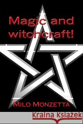 Magic and witchcraft! Salvitti, Tony 9781490496658 Createspace
