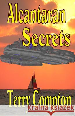 Alcantaran Secrets Terry Compton 9781490501628 Createspace