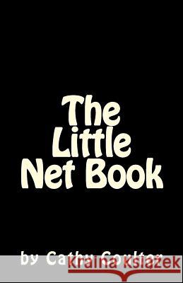 The Little Net Book: Black Cathy Coulter 9781490502786 Createspace