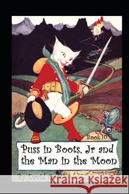 Puss in Boots, Jr. and the Man in the Moon: Book 10 David Cory Janice Harbaugh 9781490508542 Createspace