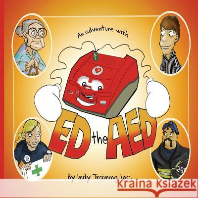 An Adventure with ED the AED Lucas, James 9781490510354