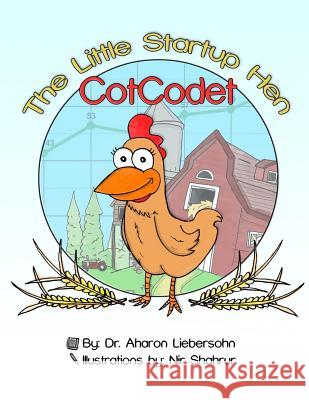 cotcodet, The little Start-Up Hen: The little Hen that made a great Difference! Liebersohn, Aharon 9781490513928 Createspace
