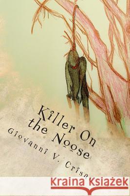 Killer On the Noose: A Tim Marrow Mytstery Crisan, Giovanni V. 9781490515168